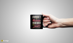 "Forget the Mistake" Premium Statement Mug