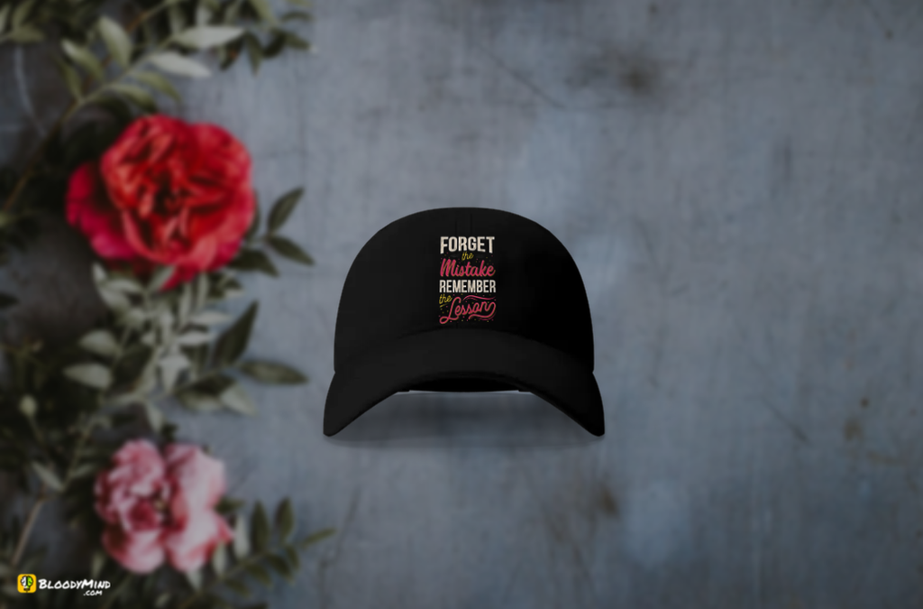 "Forget the Mistake" Baseball Cap