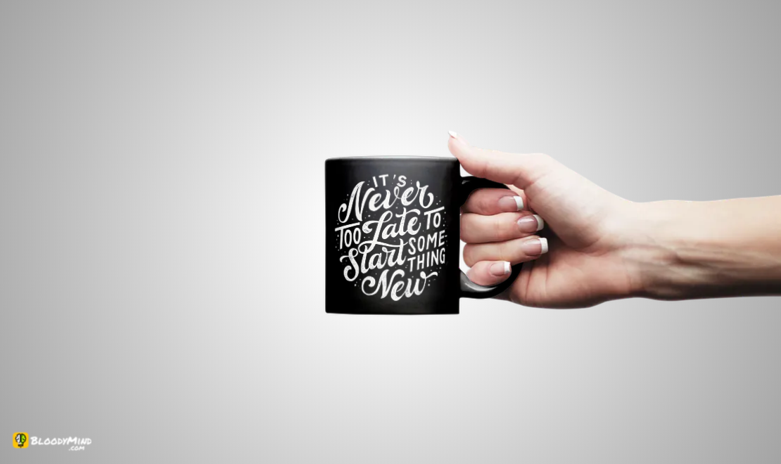 "Never Too Late" Premium Statement Mug