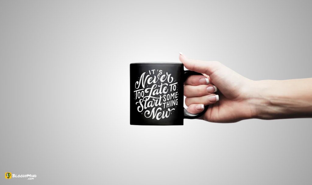 "Never Too Late" Premium Statement Mug