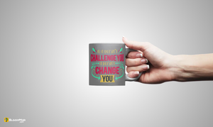 "Challenge You" Premium Statement Mug