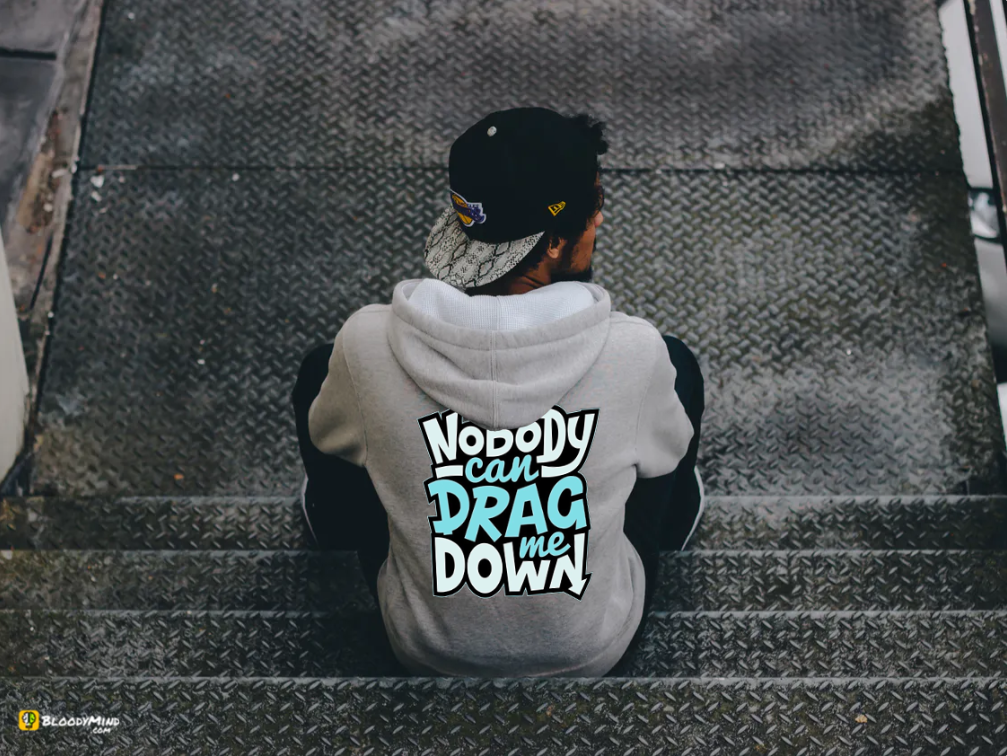 "Nobody Can Drag Me Down" Men’s Premium Statement Hoodie