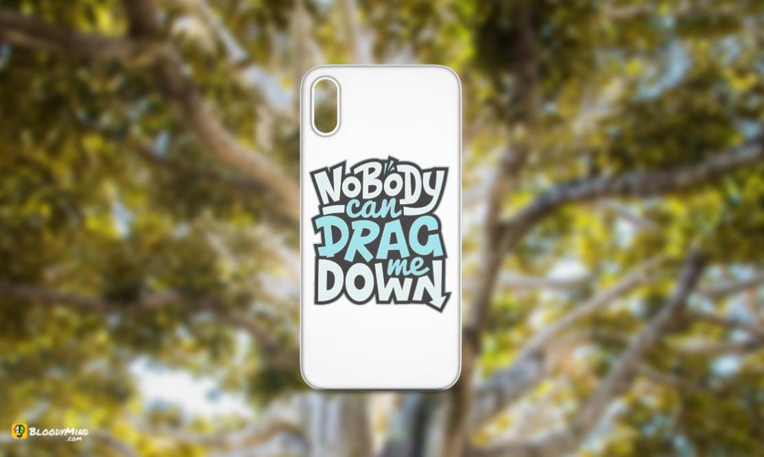 "Nobody Can Drag Me Down" Glossy Case Perfect Fit