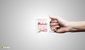 "Forget the Mistake" Premium Statement Mug