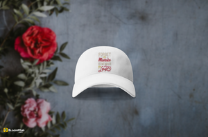 "Forget the Mistake" Baseball Cap