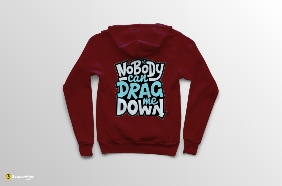 "Nobody Can Drag Me Down" Men’s Premium Statement Hoodie